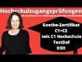 Hochschulzugangsprüfungen: Goethe-Zertifikat C1+C2, TestDaF, Telc C1, DSH | Studieren in Deutschland