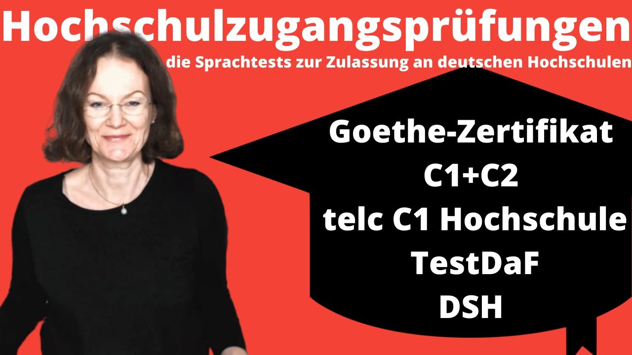 Hochschulzugangsprufungen Goethe Zertifikat C1 C2 Testdaf Telc C1 Dsh Studieren In Deutschland Youtube