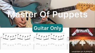 Metallica - Master of Puppets (Guitar Only)(guitar cover with tabs & chords)