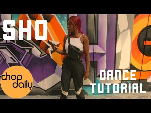 How To Sho (Dance Tutorial) | Chop Daily