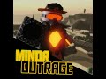 Minor outrage tdor ost