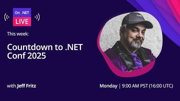 On .NET Live | Countdown to .NET Conf 2025