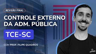 Revisão Final - TCE-SC 2026 - Controle Externo da Administração Pública