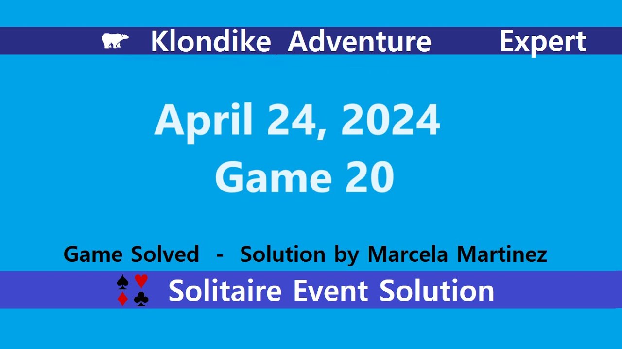 Klondike Adventure Game #20 | April 24, 2024 Event | Expert