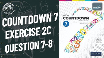Countdown 7 Exercise 2C Question 7-8 | New countdown third edition | oxford | Math with Afshan