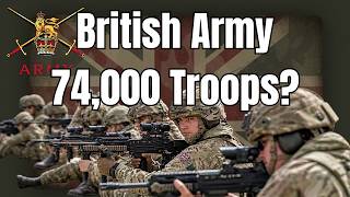 The British Army Is Bigger Than 74,000