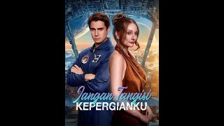 Jangan Tangisi Kepergianku DramaBox