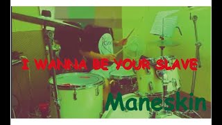 Maneskin - I WANNA BE YOUR SLAVE / drum cover