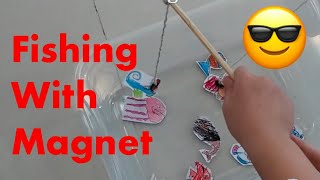 Fun With Magnet - DIY Magnetic Fishing Toy