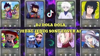 Download lagu Dj dola dola cover (fang, kaizo, killua, sasuke, ruby, ejen iman, sakura, elaina) #fyp