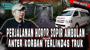PERJALANAN MISTIS SUPIR AMBULAN SAAT ANTER JENAZ4H  LINTAS JALUR PULAU JAWA!!! BIKIN MERINDING