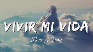 Marc Anthony - Vivir Mi Vida (Lyrics/Letra)