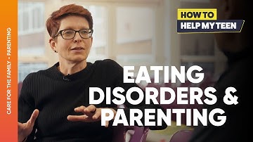 How To Help My Teen // Eating Disorders