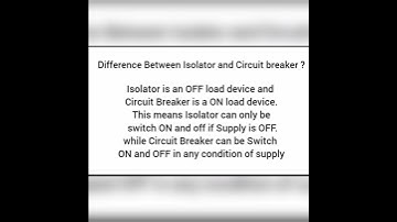 Difference between Isolator and Circuit Breaker?