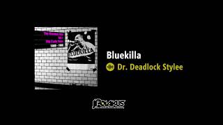 Bluekilla - Dr- Deadlock Stylee (JPOLAKUS SKA WORLD)
