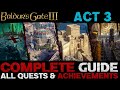Baldur S Gate 3 Complete Guide All Quests Achievements Act 3 Baldur S Gate 3 Complete Guide All Quests Achievements Act 3