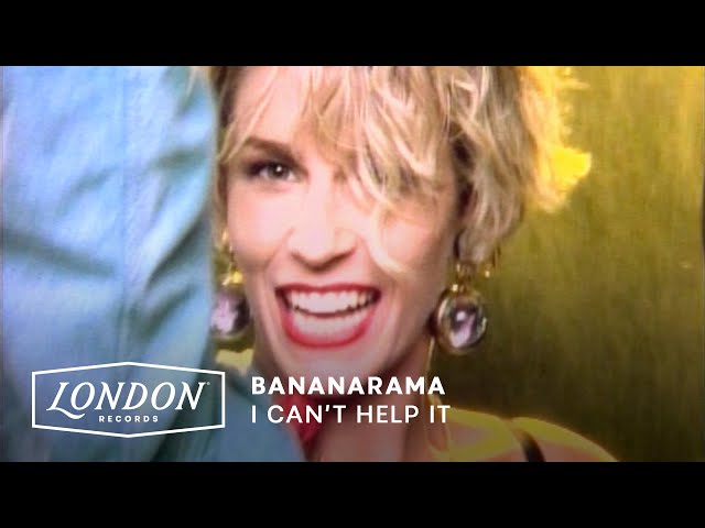 Bananarama  - I Can't Help It