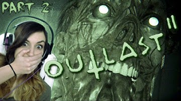 OUTLAST 2 GAMEPLAY (Part 2) - Jumpscares, Frustration, Rage Quit, YouTube Talk