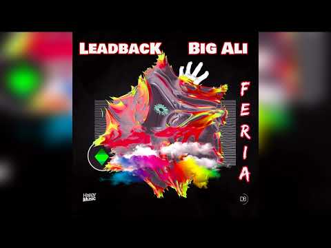 Leadback x Big Ali - Feria (Radio Edit)