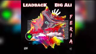 Leadback x Big Ali - Feria (Radio Edit)