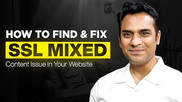 How To Find & Fix SSL Mixed Content Issue in Your Website