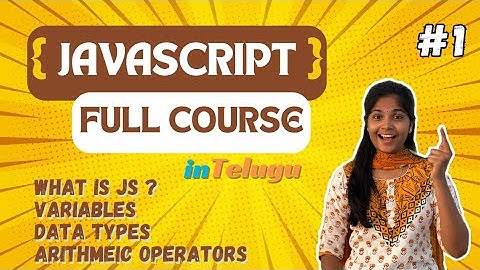 JAVASCRIPT FULL COURSE IN TELUGU 🔥|| WHAT IS JS VARIABLES || ARITHMETIC OPERATORS IN JS