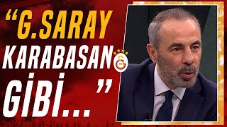 Reha Kapsal: 'Galatasaray Takımı, Rakibin Üstüne Karabasan Gibi Çöküyor'