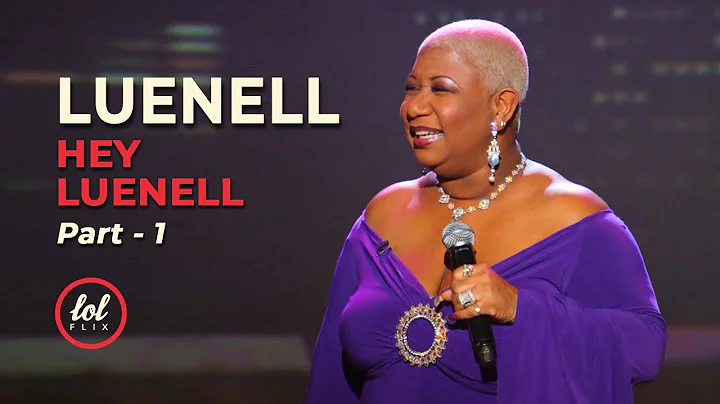 Luenell Campbell Hey Luenell  Part 1 | LOLflix