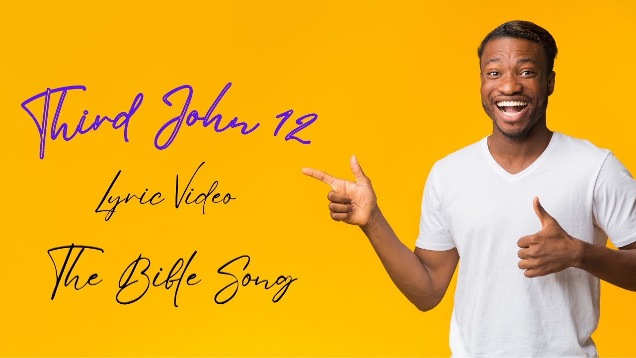 Third John 12 [Lyric Video] - The Bible Song - YouTube