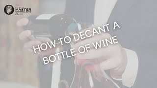 How to Decant Wine: Court of Master Sommeliers, Americas