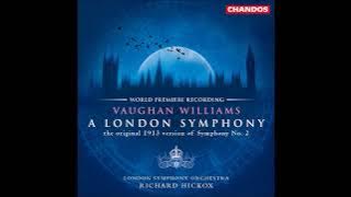 Vaughan Williams : Symphony No. 2 'A London Symphony' (original version) (1912-13)