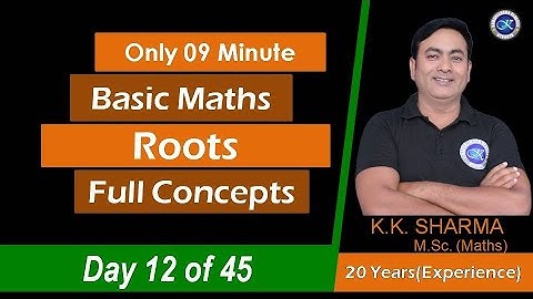 Basic Maths Day 12 of 45 II Roots and Its Applications II Kaushlendra Classes