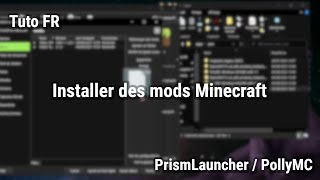 Installer des mods Minecraft PollyMC / PrismLauncher - Tuto FR