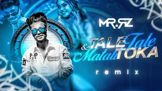 Download Lagu TALE TALE X MATALI TOKA - MR RZ REMIX “LISTEN NOW” MP3