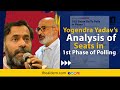 Yogendra yadavs analysis of seats in 1st phase of polling  the aidem