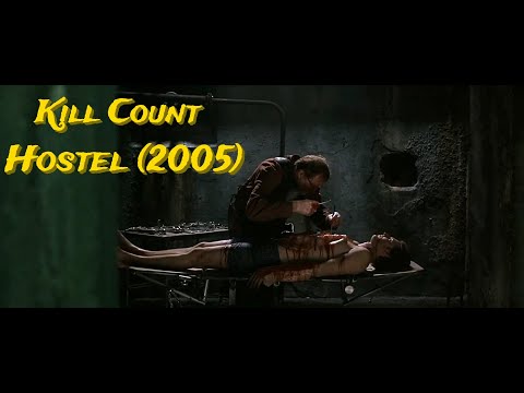 Hostel (2005) - Kill Count | Death Count | Carnage Count