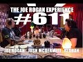 Joe Rogan Experience #611 - Josh McDermitt