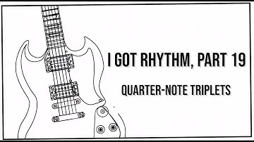 String Theory - I Got Rhythm, Part 19: Quarter-Note Triplets