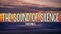 Video for carat audio/search?sca_esv=33fda89bc4ea5a26 The Sound of Silence by Disturbed