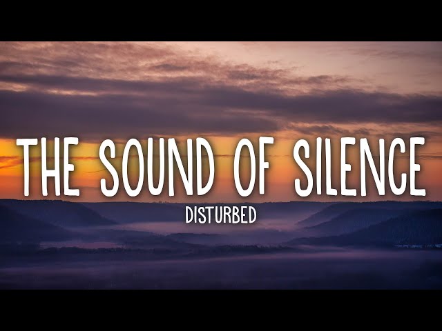 Disturbed - The Sound Of Silence (Lyrics) class=