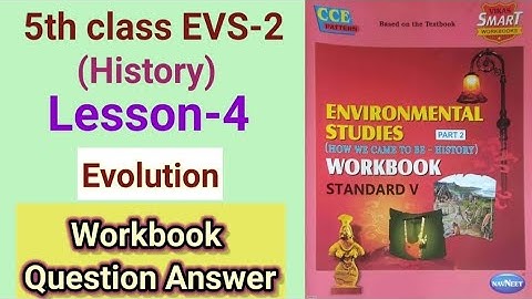 Evolution Ch-4 for All workbook answer Std -5th  Environmental Studies part-2 Navneet workbook#video