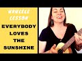 EVERYBODY LOVES THE SUNSHINE - UKULELE LESSON - Roy Ayers