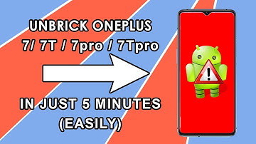 Unbrick OnePlus 7 / 7 Pro / 7T / 7T Pro In Just 5 Minutes - Fastboot Method (Easy) [How To] 2021