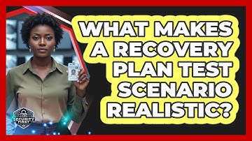 What Makes A Recovery Plan Test Scenario Realistic?