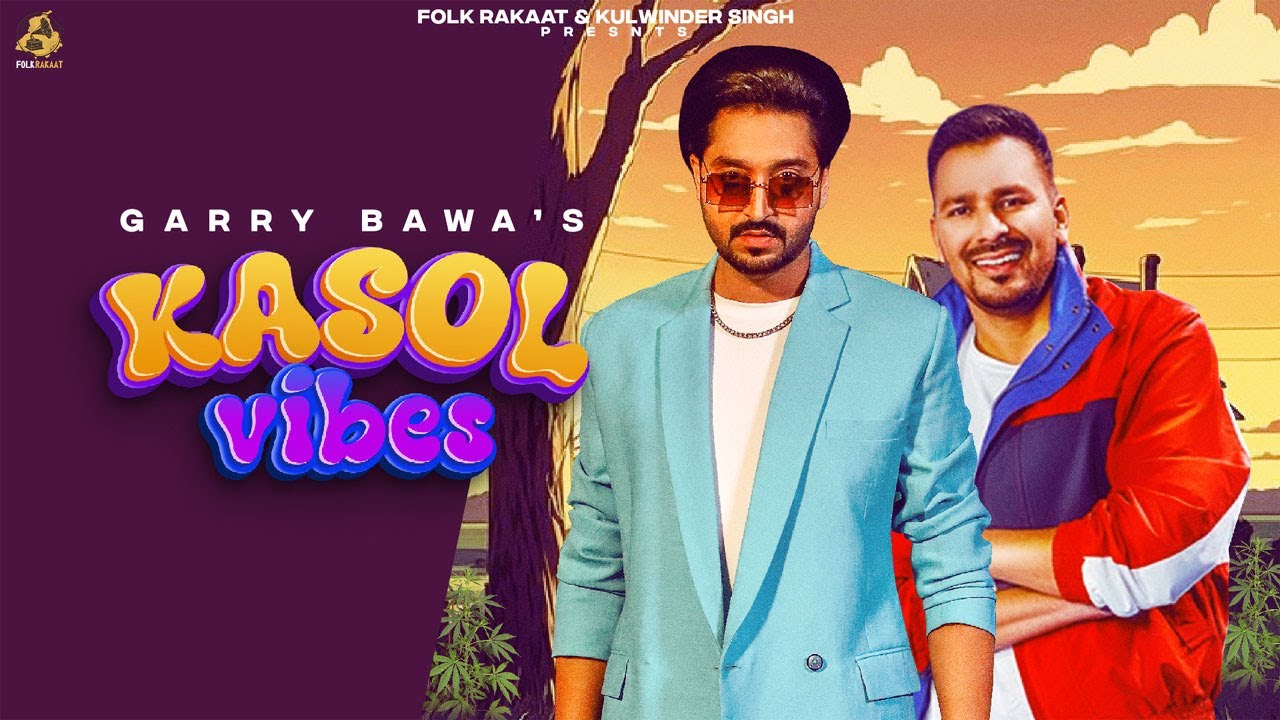 Kasol Vibes (Official Song) Garry Bawa – Veet Baljit || Latest Punjabi Songs 2023 || Folk Rakaat