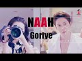 Naah Goriye Hardy Sandhu New Superhit Panjabi Song || Naah Goriye Korean mix song|| Chinese mix song
