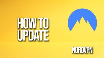 How To Update NordVPN Tutorial