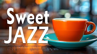 Sweet Jazz: Relaxing Summer Jazz Coffee & Bossa Nova May for Good Mood