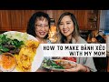 How To Make Banh Xeo With My Mom | Vietnamese Crispy Crepe Pancake