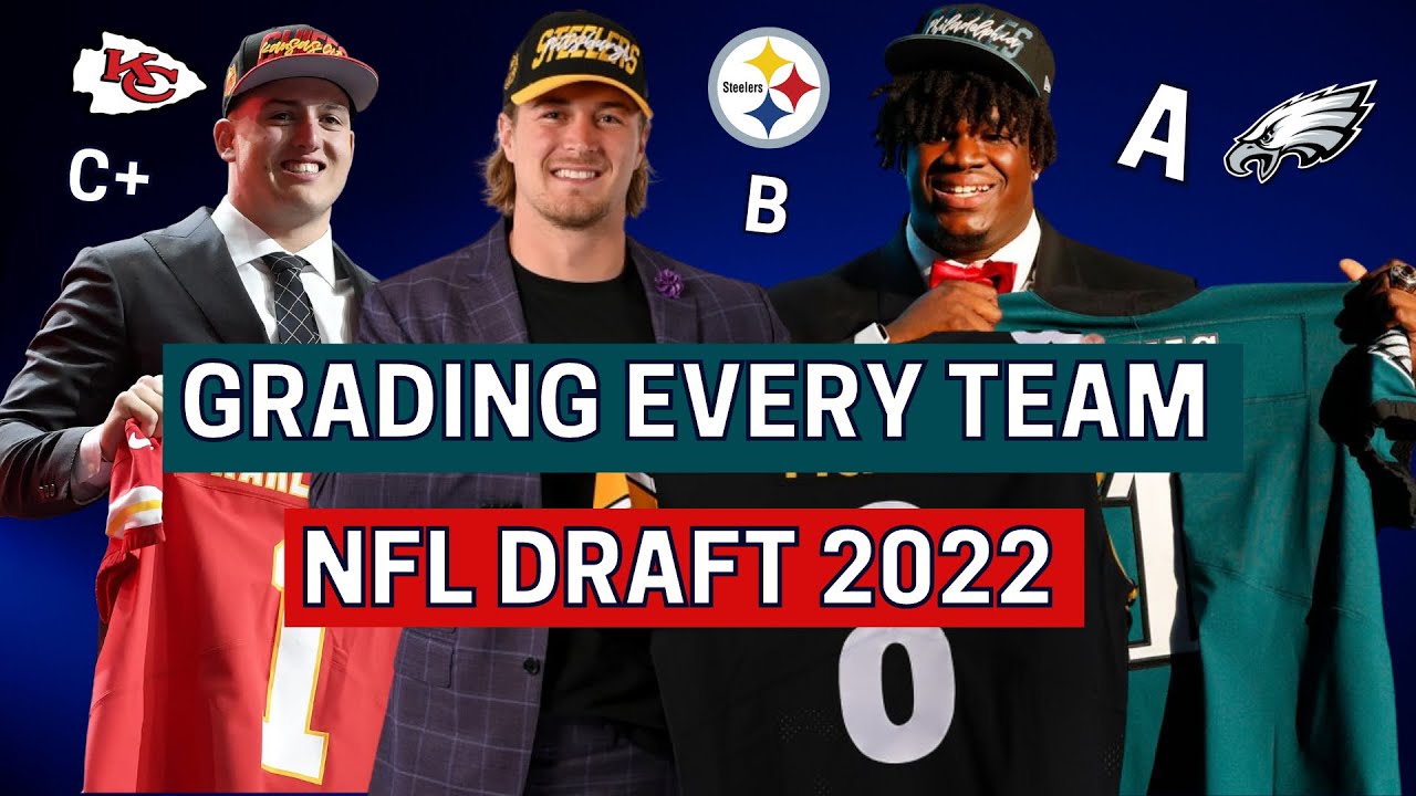 2022 NFL Draft Grades Grading Every Teams Draft YouTube